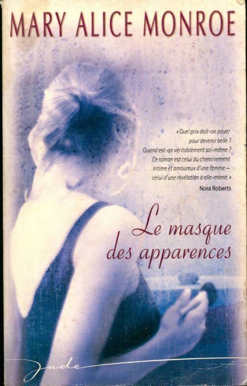 Le masque des apparences - Mary Alice Monroe - Livre