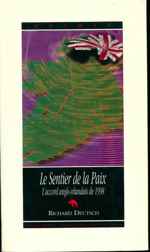 Le sentier de la paix. L'accord de paix anglo-irlandais de 1998 - Richard Deutsch - Livre