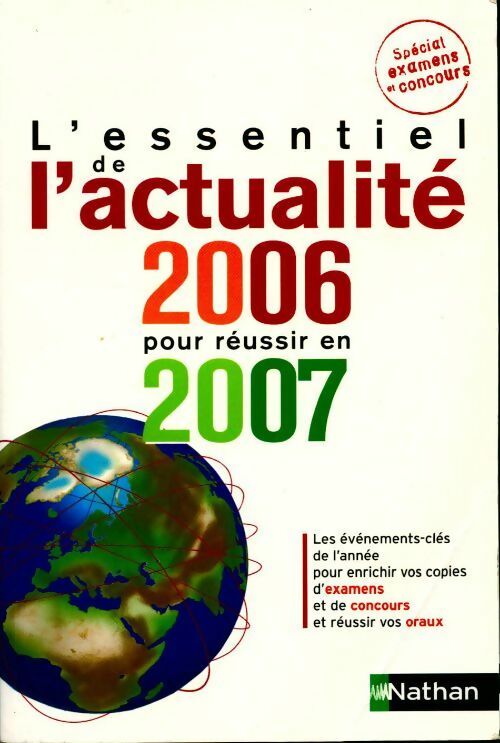 L'essentiel de l'actualité 2006 pour réussir en 2007 - Collectif - Livre