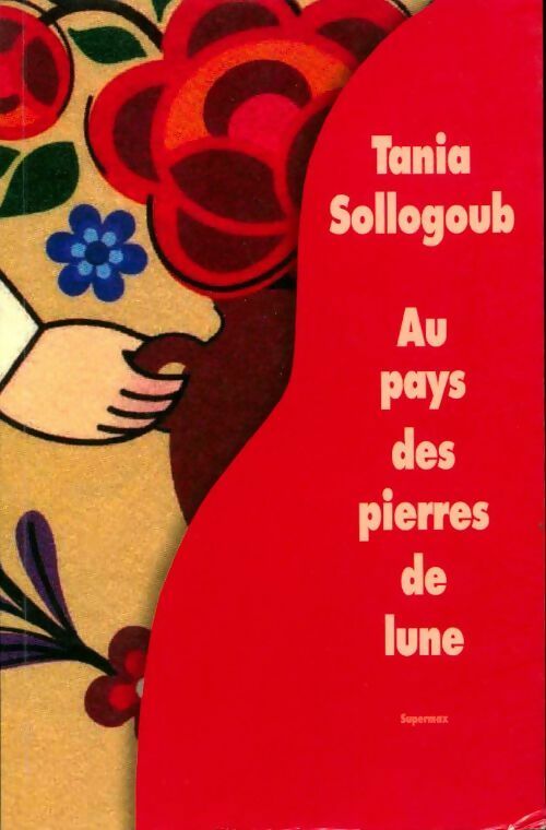 Aux pays des pierres de lune - Tania Sollogoub - Livre