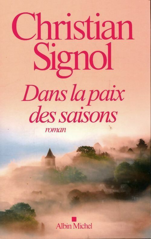 Dans la paix des saisons - Christian Signol - Livre