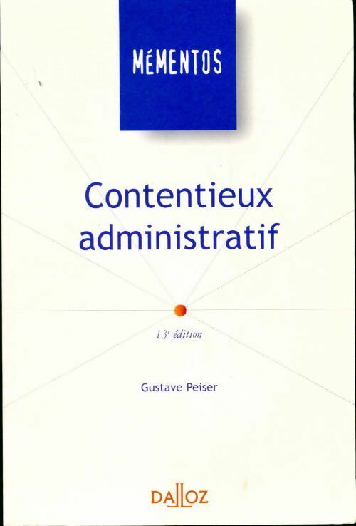 Contentieux administratif - Gustave Peiser - Livre