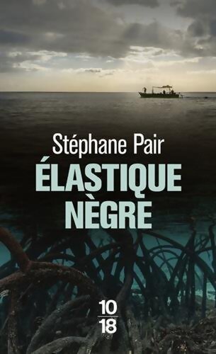 Elastique nègre - Stéphane Pair - Livre