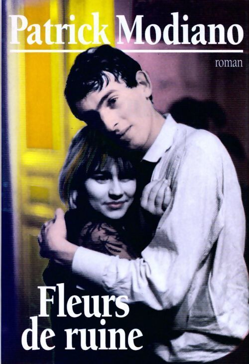 Fleurs de ruine - Patrick Modiano - Livre