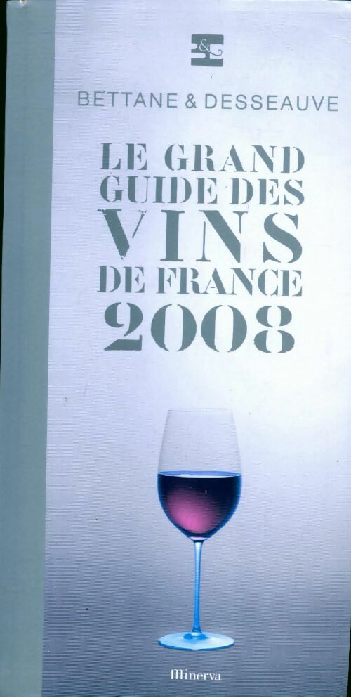 Le grand guide des vins de France 2008 - Michel Bettane - Livre