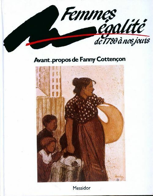 Femmes égalité. De 1789 à nos jours - Collectif - Livre