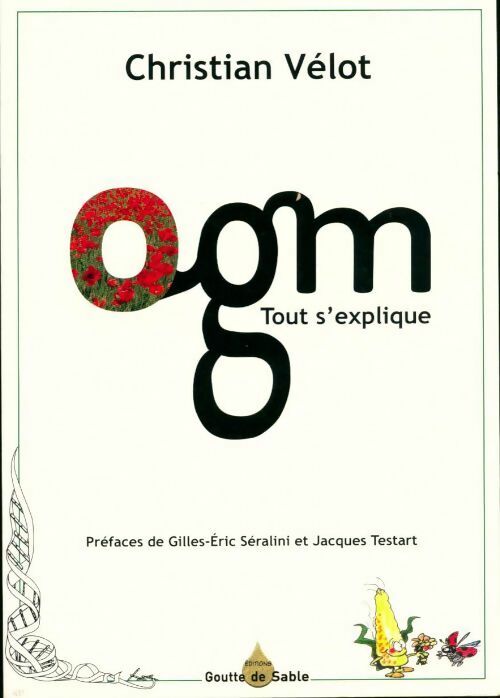 Ogm. Tout s'explique - Christian Vélot - Livre