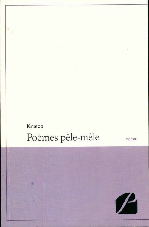 Poèmes pêle-mêle - Krisco - Livre