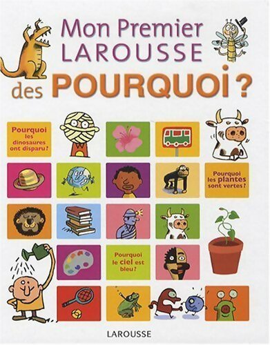 Mon premier larousse des pourquoi ? - Collectif - Livre