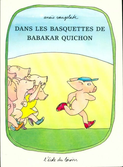 Dans les basquettes de Babakar Quichon - Anaïs Vaugelade - Livre