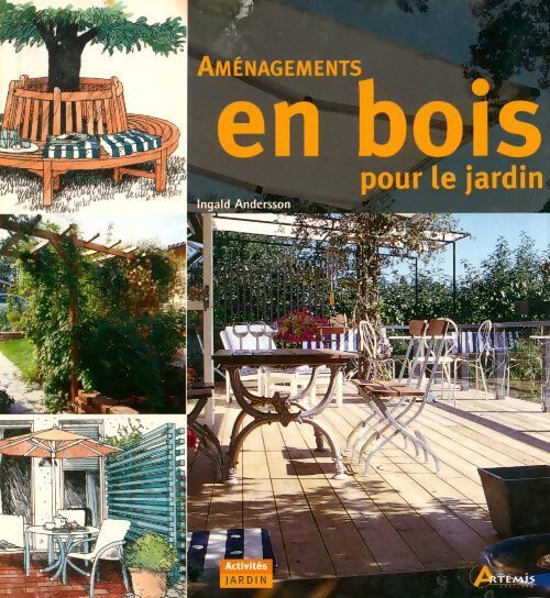 Aménagements en bois pour le jardin - Ingald Andersson - Livre