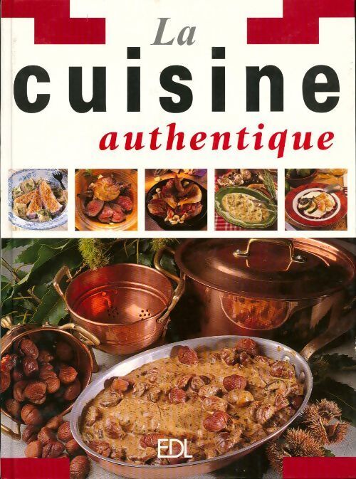 La cuisine authentique - Collectif - Livre