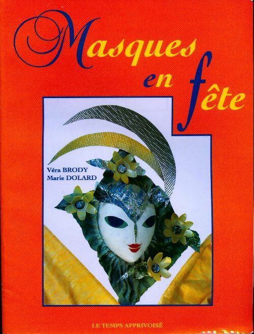 Masques en fête - Vera Brody, Marie Dolard - Livre