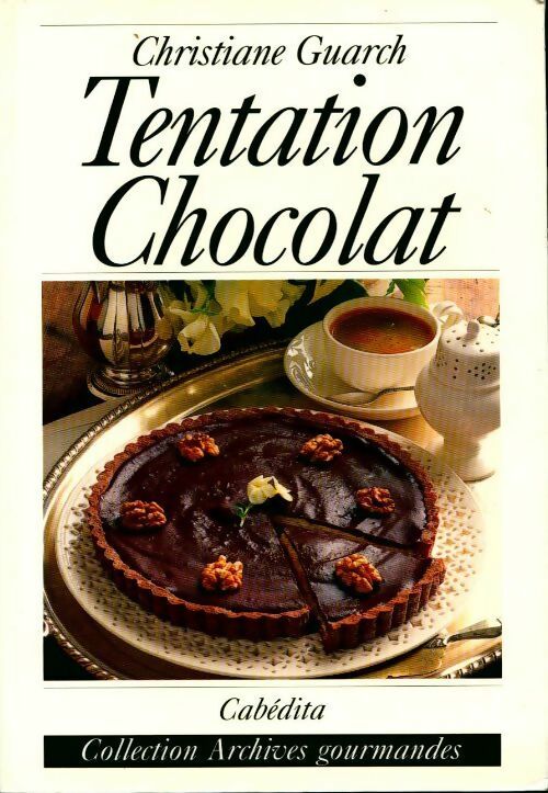 Tentation chocolat - Christianne Guarch - Livre
