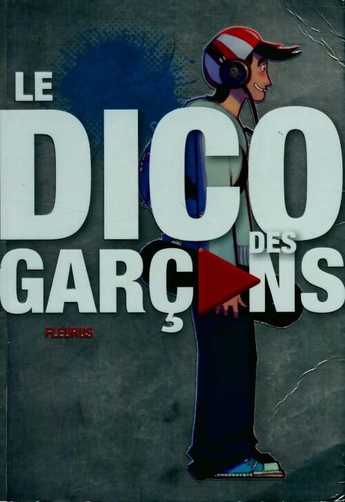 Le dico des garcons - Collectif - Livre