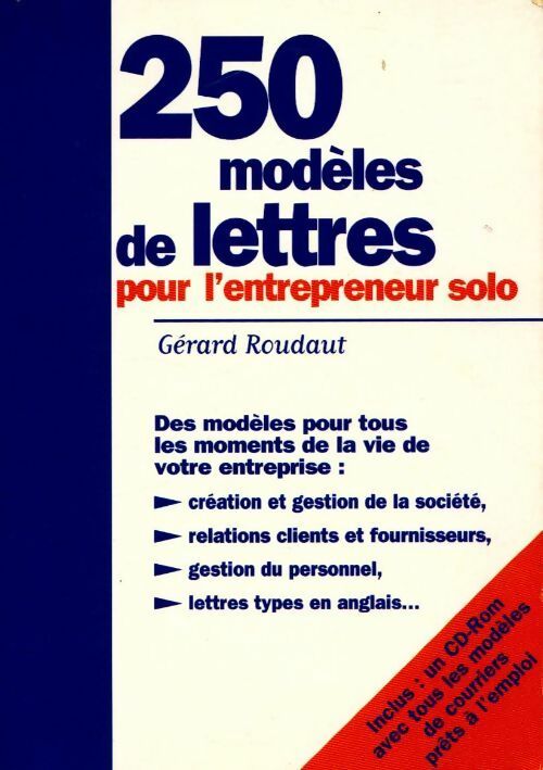 250 modèles de lettres pour l'entrepreneur solo - Gérard Roudaut - Livre