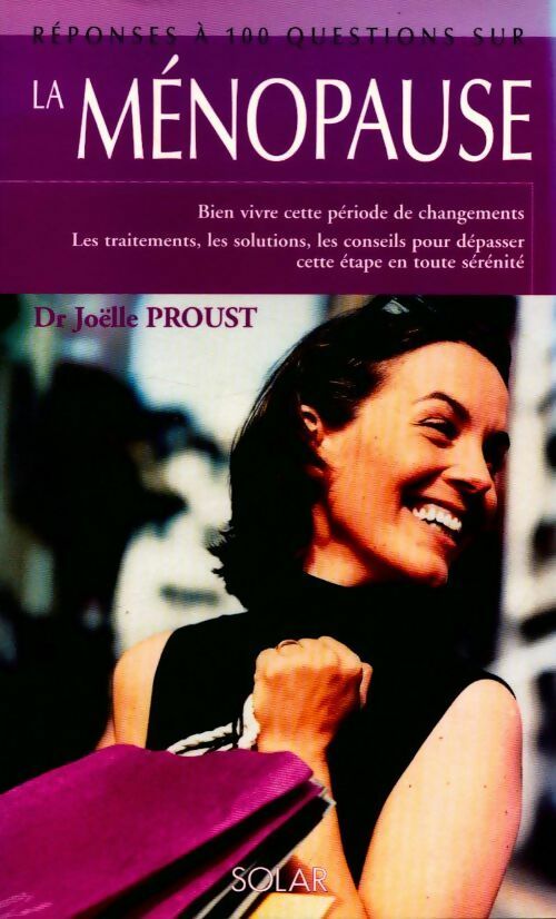 La ménopause. Bien vivre cette période de changement - Joëlle Proust - Livre