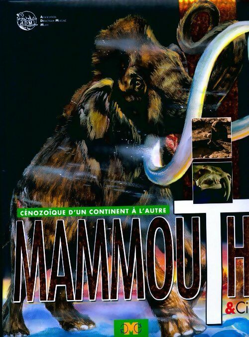 Mammouth & cie. Cénozoïque d'un continent à l'autre - Cristina Maria Banfi - Livre