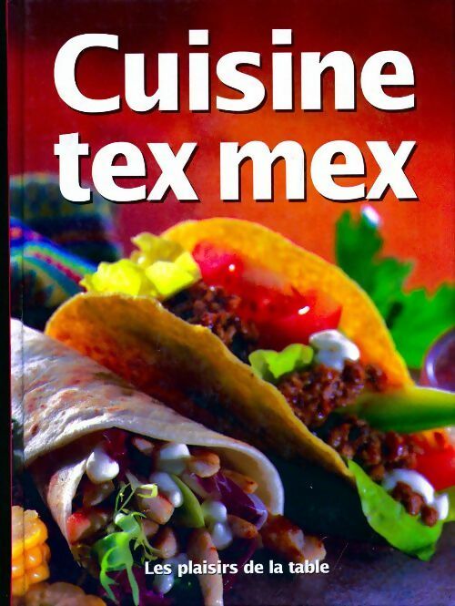 Cuisine tex mex - Alexandre Falco - Livre