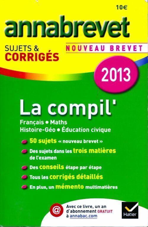 Annabrevet la compil'. Sujets et corrigés 2013 - Collectif - Livre