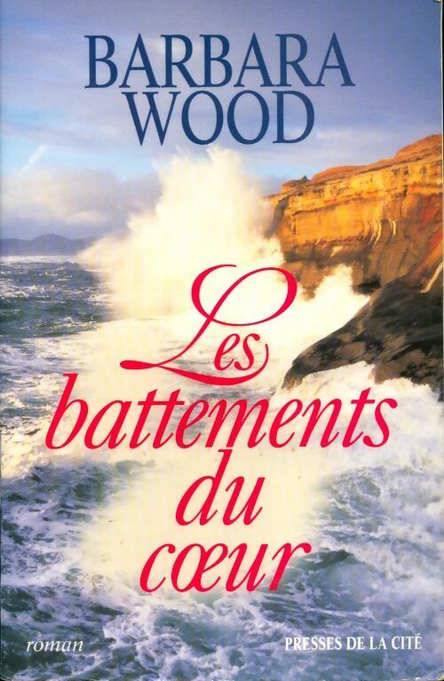 Les battements du coeur - Barbara Wood - Livre