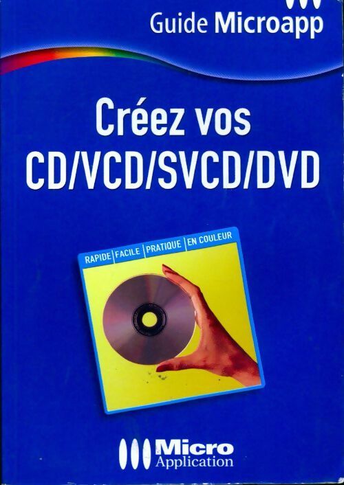 Créez vos CD/VCD/SVCD/DVD - François Lejoyeux - Livre