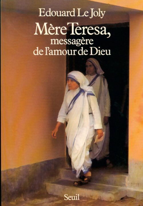 MèreTteresa, messagère de l'amour de Dieu - Édouard Le Joly - Livre