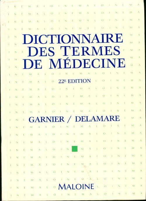 Dictionnaire des termes de médecine - Marcel Garnier - Livre