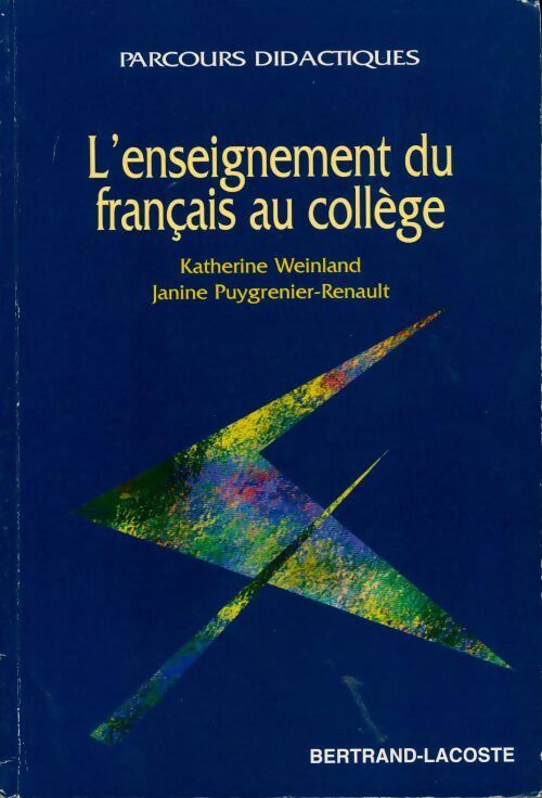 L'enseignement du français au collège - Katherine Weinland - Livre