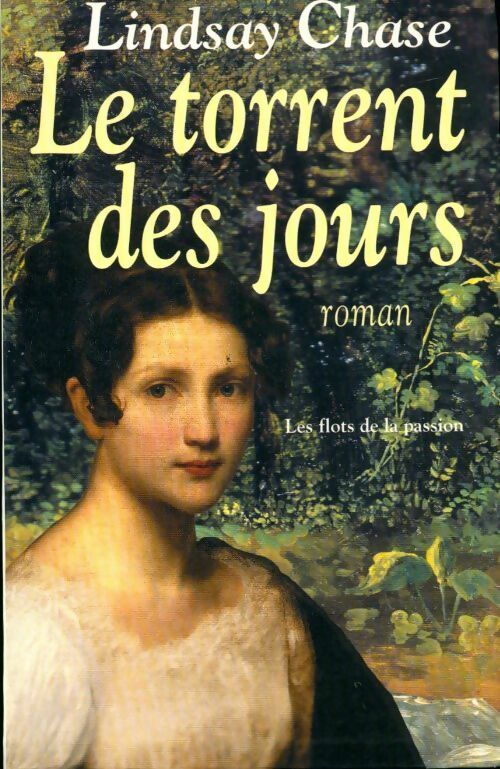 Le torrent des jours - Lindsay Chase - Livre