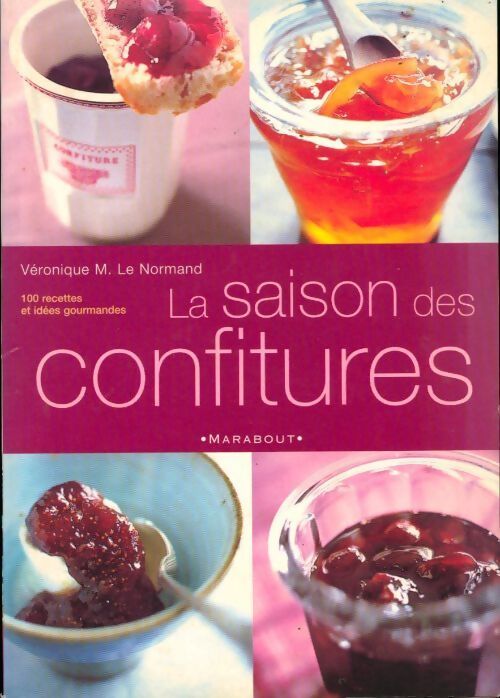 La saison des confitures - Véronique Le Normand - Livre