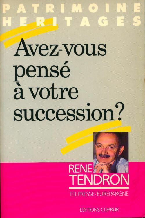Avez-vous pensé à votre succession ? - René Tendron - Livre
