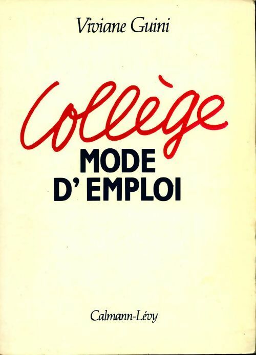 Collège. Mode d'emploi - Viviane Guini - Livre