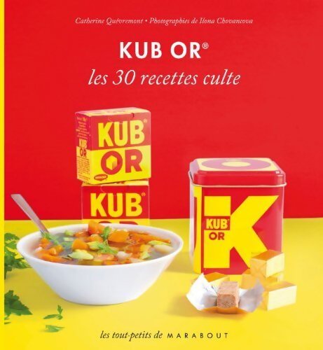 Kub or. 30 recettes culte - Catherine Quévremont - Livre