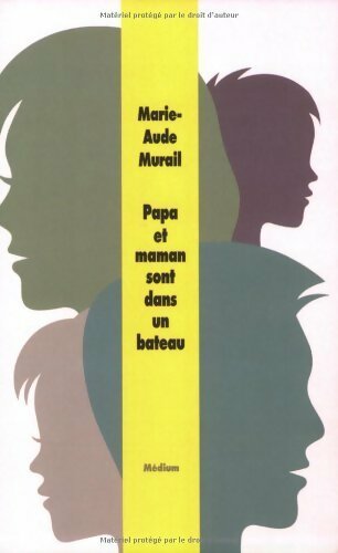 Papa et maman sont dans un bateau - Marie-Aude Murail - Livre