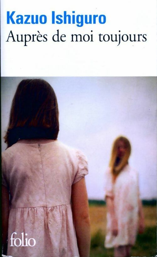 Auprès de moi toujours - Kazuo Ishiguro - Livre