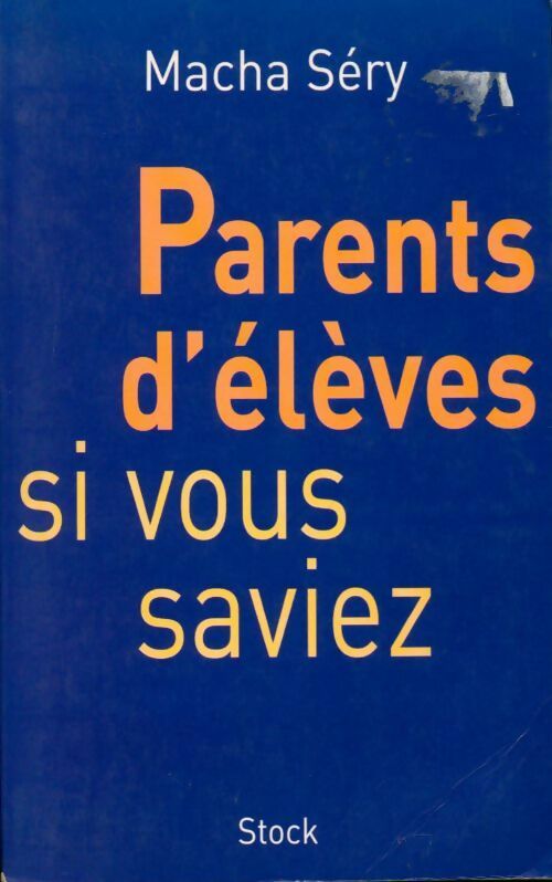 Parents d'élèves si vous saviez - Macha Sery - Livre