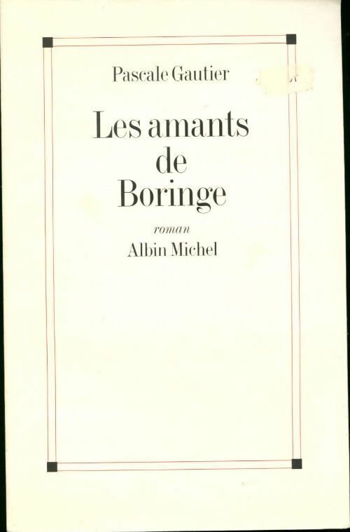Les amants de Boringe - Pascale Gautier - Livre
