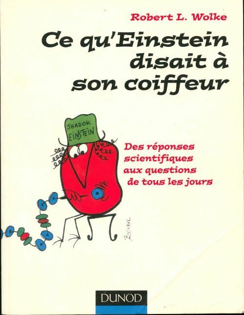 Ce qu'Einstein n'a jamais dit à son tailleur - Robert L. Wolke - Livre