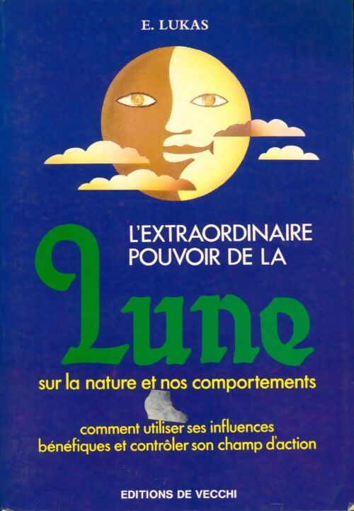 L'extraordinaire pouvoir de la lune sur la nature et nos comportements - E. Lukas - Livre