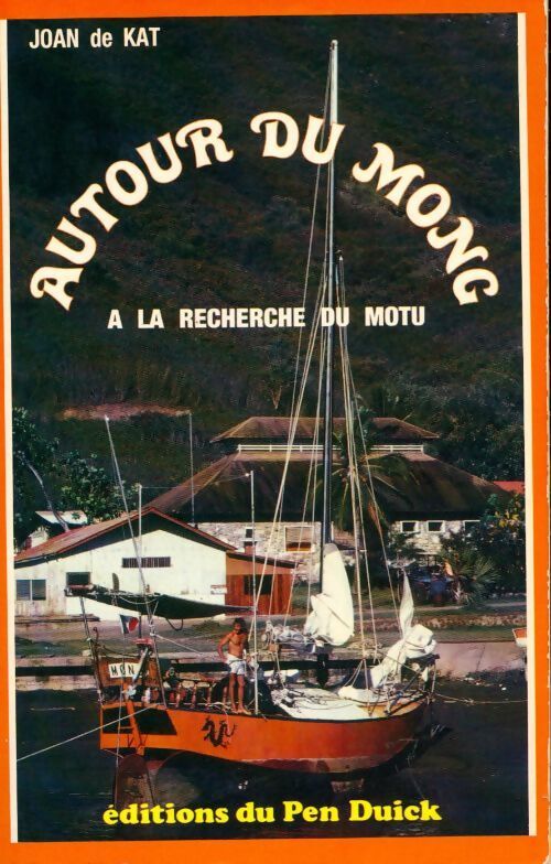 Autour du Mong à la recherche du Motu - Joan De Kat - Livre