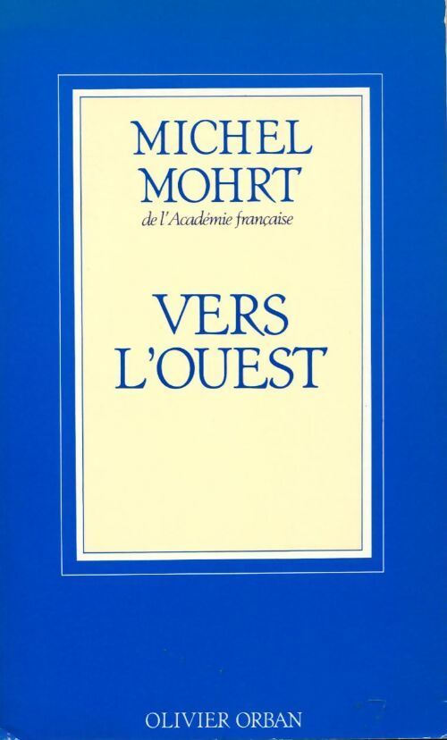 Vers l'Ouest  - Michel Mohrt - Livre