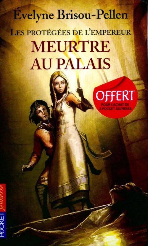 Les protégées de l'empereur Tome I : Meurtre au palais - Evelyne Brisou-Pellen - Livre