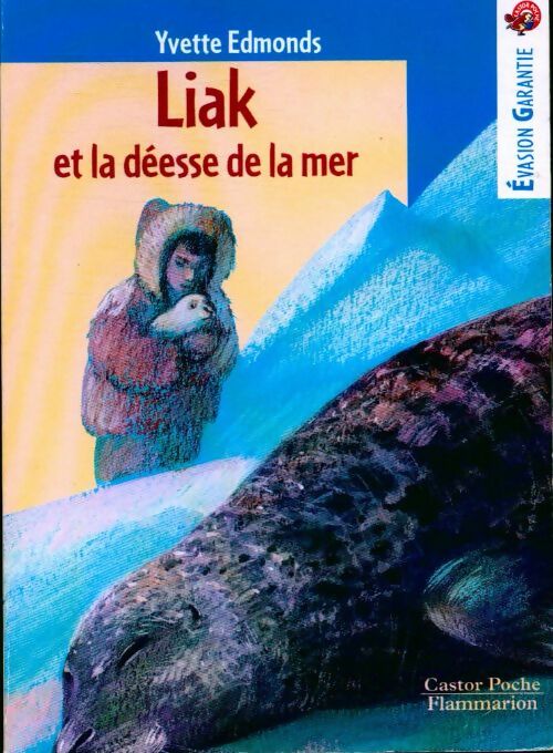 Liak et la déesse de la mer - Yvette Edmonds - Livre