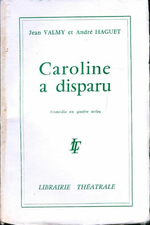 Caroline a disparu - Jean Valmy, André Haguet - Livre