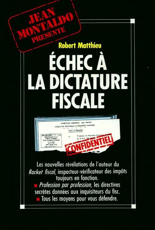 Echec à la dictature fiscale - Robert Matthieu - Livre