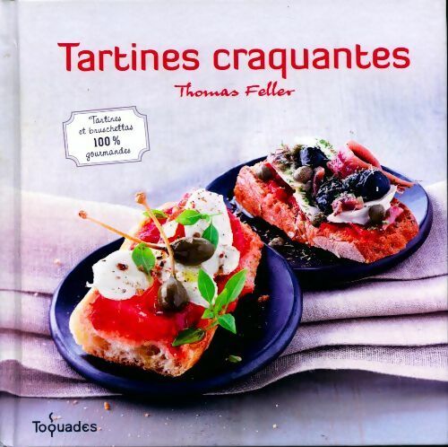 Tartines craquantes - Thomas Feller - Livre