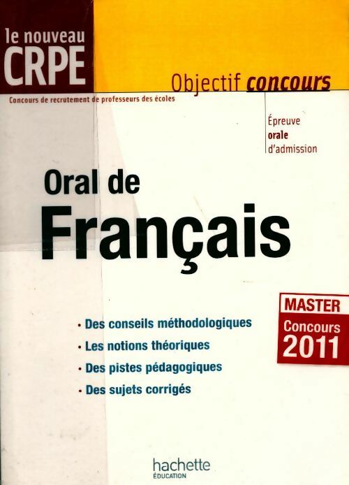 Oral de français CRPE 2011. Epreuve orale d'admission - Véronique Bourhis - Livre