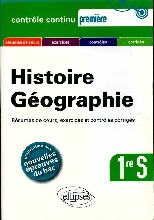Histoire géographie première S. Résumés de cours, exercices et contrôles corrigés programme 2011 - Gilles Martinez - Livre