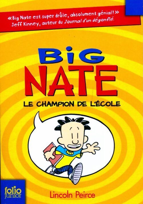 Big nate Tome I : Big Nate, le champion de l'école - Lincoln Peirce - Livre